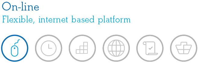 On-line - Flexible, internet based platform